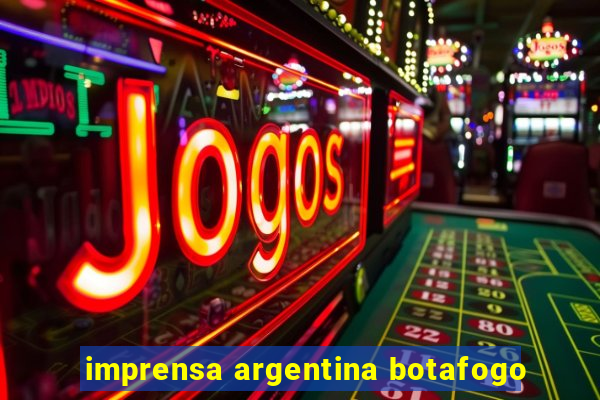 imprensa argentina botafogo